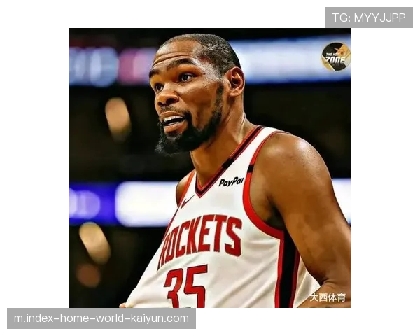 杜兰特转会火箭后战术地位稳固 场均26.3分仍是第一终结点